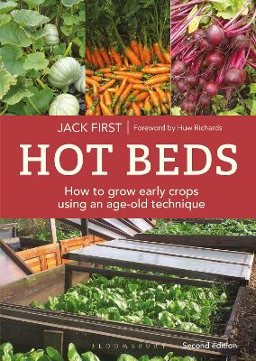 Hot Beds: How to grow early crops using an age-old technique: New edition