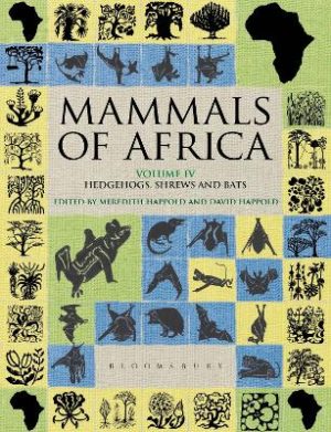 Mammals of Africa: Volume IV: Hedgehogs, Shrews and Bats