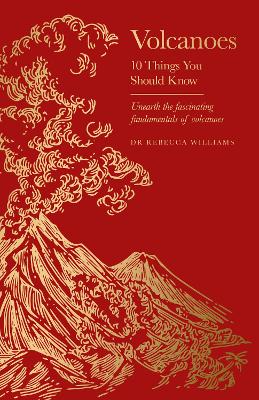 Volcanoes: 10 Things You Should Know