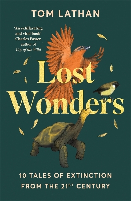 Lost Wonders: 10 Tales of Extinction from the 21st Century