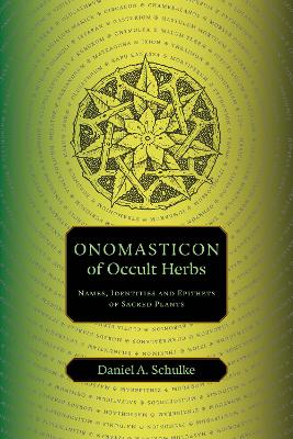 Onomasticon of Occult Herbs: Names, Identities and Epithets of Sacred Plants