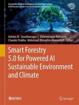 Smart Forestry 5.0 for Powered AI Sustainable Environment and Climate