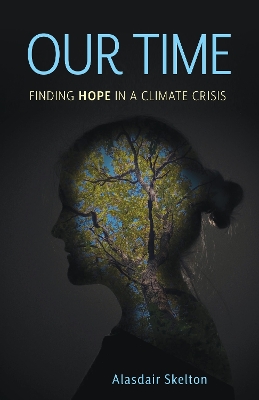 Our Time: Finding Hope in a Climate Crisis