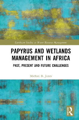 Papyrus and Wetlands Management in Africa: Past, Present and Future Challenges
