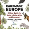 Habitats of Europe: A Field Guide for Birders, Naturalists, and Ecologists