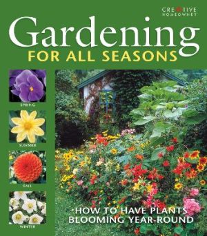 Gardening for All Seasons: How to Have Plants Blooming Year Round