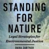 Standing for Nature: Legal Strategies for Environmental Justice