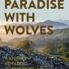 No Paradise with Wolves: A Journey of Rewilding and Resilience