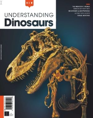 Understanding Dinosaurs: From the Makers of How It Works Magazine