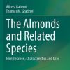 The Almonds and Related Species: Identification, Characteristics and Uses