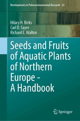 Seeds and Fruits of Aquatic Plants of Northern Europe - A Handbook