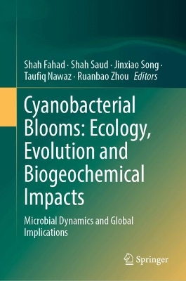 Cyanobacterial Blooms: Ecology, Evolution and Biogeochemical Impacts: Microbial Dynamics and Global Implications