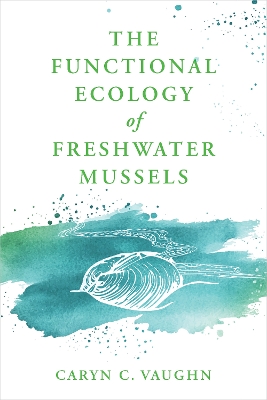 The Functional Ecology of Freshwater Mussels