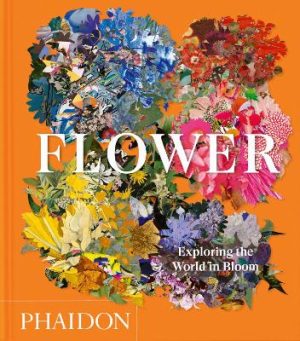 Flower: Exploring the World in Bloom, Compact Format