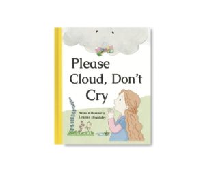 Please Cloud, Don’t Cry