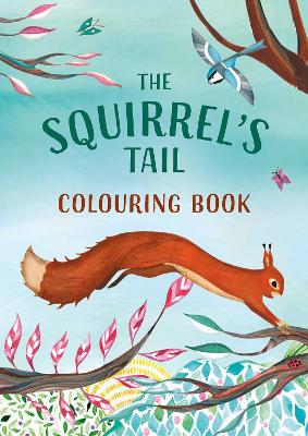The Squirrel's Tail Colouring Book