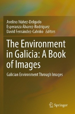 The Environment in Galicia: A Book of Images: Galician Environment Through Images