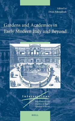 Gardens and Academies in Early Modern Italy and Beyond