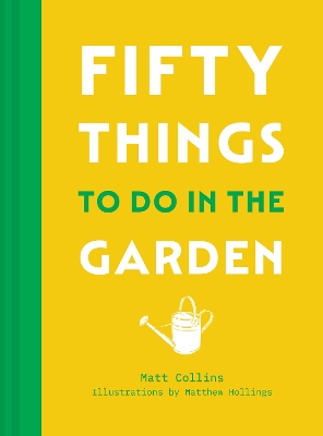 Fifty Things to Do in the Garden