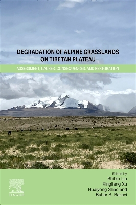 Degradation of Alpine Grasslands on Tibetan Plateau: Assessment, Causes, Consequences, and Restoration