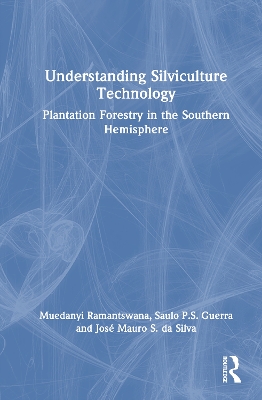 Understanding Silviculture Technology: Plantation Forestry in the Southern Hemisphere