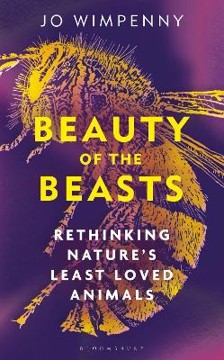 Beauty of the Beasts: Rethinking Nature's Least Loved Animals