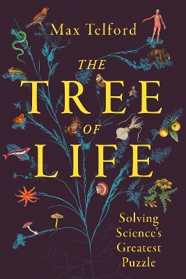The Tree of Life: Solving Science's Greatest Puzzle