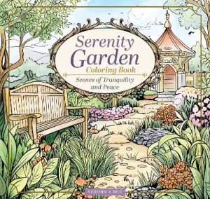 Serenity Garden Coloring Book: Scenes of Tranquility and Peace