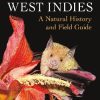 Bats of the West Indies: A Natural History and Field Guide