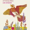Bird Life: The Extraordinary World of Ordinary Birds