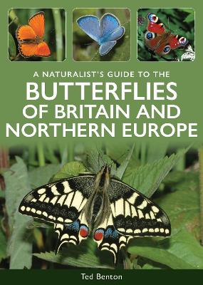 A Naturalist's Guide to the Butterflies of Britain & Northern Europe