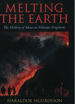 Melting the Earth: The History of Ideas on Volcanic Eruptions
