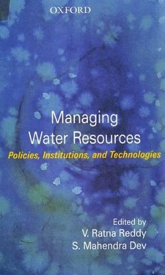 Managing Water Resources: Technologies, Policies, and Institutions