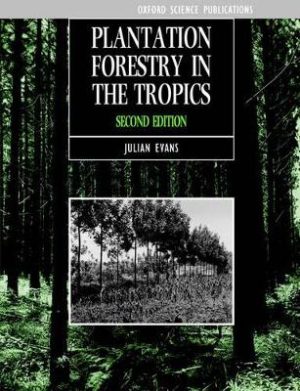 Plantation Forestry in the Tropics