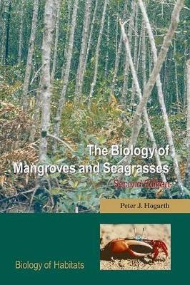 The Biology of Mangroves and Seagrasses
