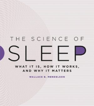 The Science of Sleep: What It Is, How It Works, and Why It Matters