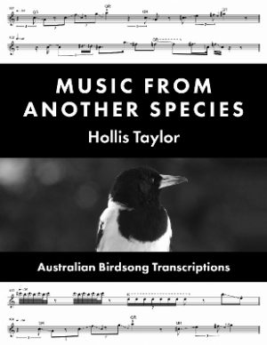 Music from Another Species: Australian Birdsong Transcriptions