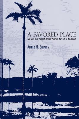 A Favored Place: San Juan River Wetlands, Central Veracruz, a.D. 500 to the Present