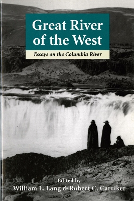 Great River of the West: Essays on the Columbia River