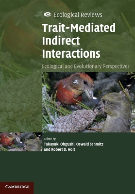 Trait-Mediated Indirect Interactions: Ecological and Evolutionary Perspectives