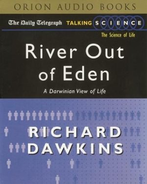 River Out of Eden: A Darwinian View of Life