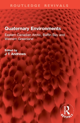 Quaternary Environments: Eastern Canadian Arctic, Baffin Bay and Western Greenland