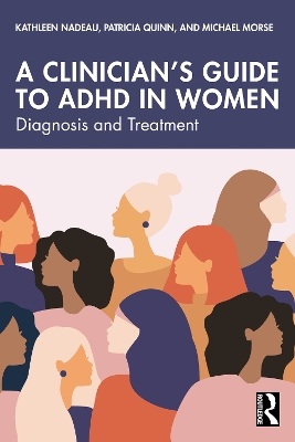 A Clinician's Guide to ADHD in Women: Diagnosis and Treatment