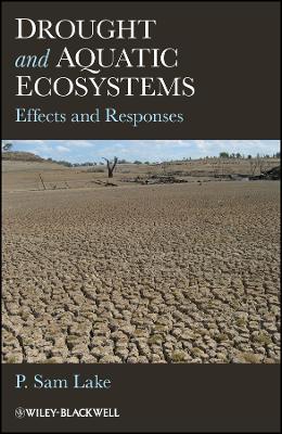 Drought and Aquatic Ecosystems: Effects and Responses