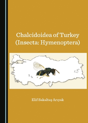Chalcidoidea of Turkey (Insecta: Hymenoptera)