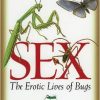 Six-Legged Sex: The Erotic Lives of Bugs