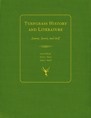 Turfgrass History and Literature: Golf, Lawns, and Sports