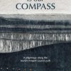 The Coast is Our Compass: A pilgrimage along the world's longest coastal path