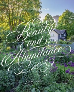 Beauty & Abundance: A Stunning Tour of Bucolic British Gardens