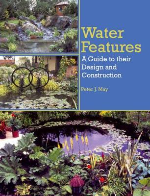 Water Features: A Guide to their Design and Construction